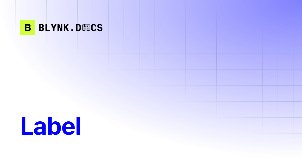Label | Blynk Documentation