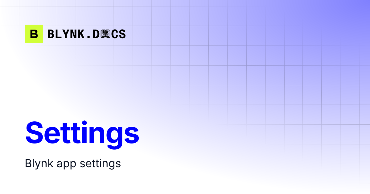 Settings | Blynk Documentation