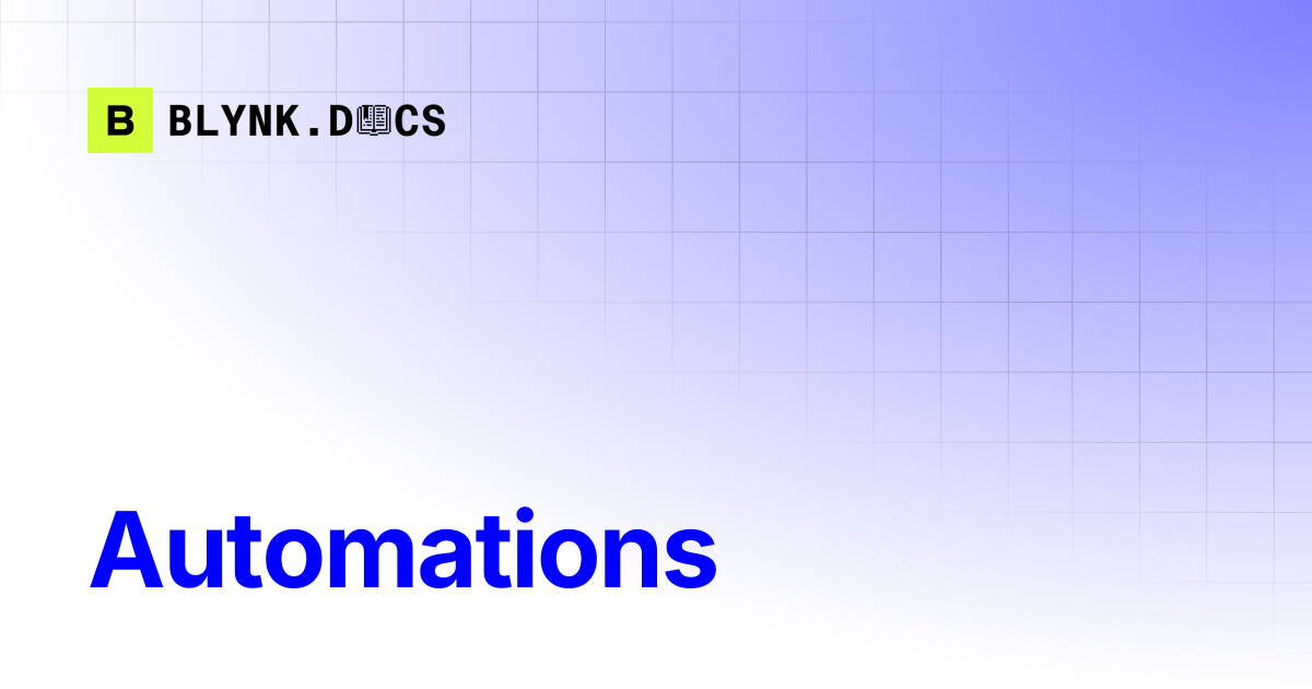 Automations | Blynk Documentation