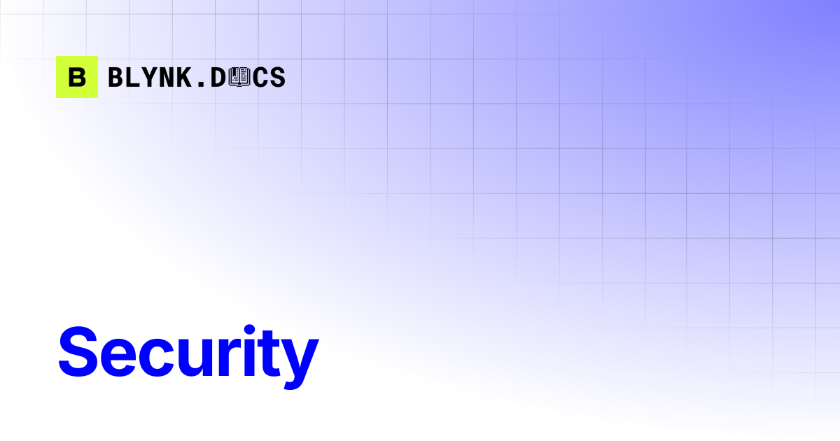 Security | Blynk Documentation
