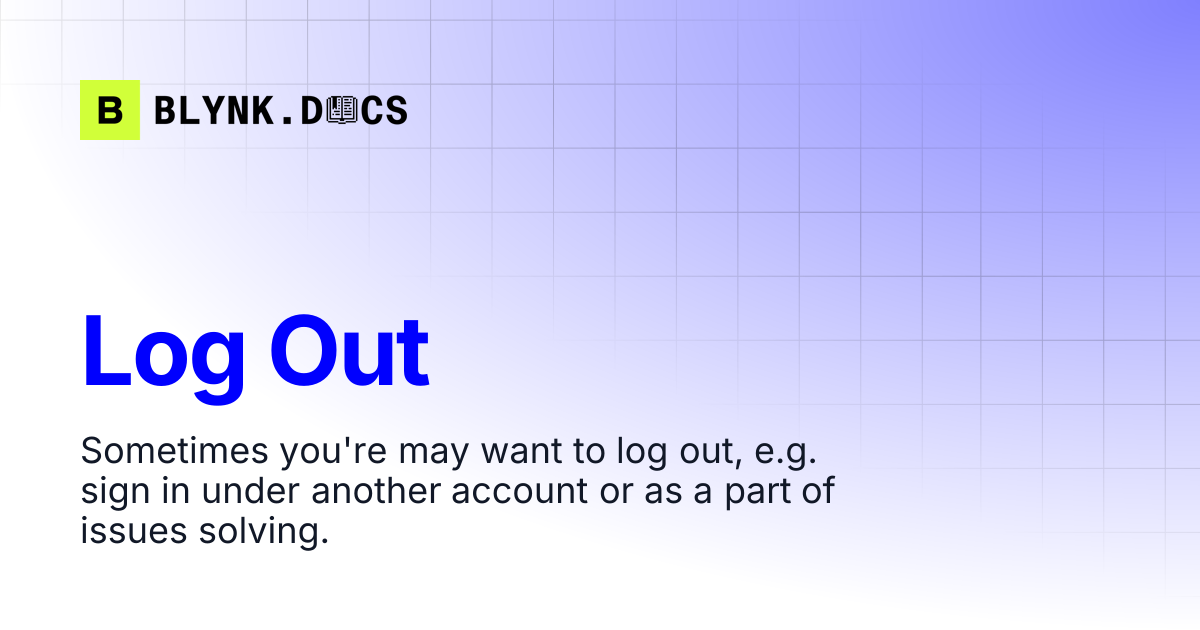 Log Out | Blynk Documentation