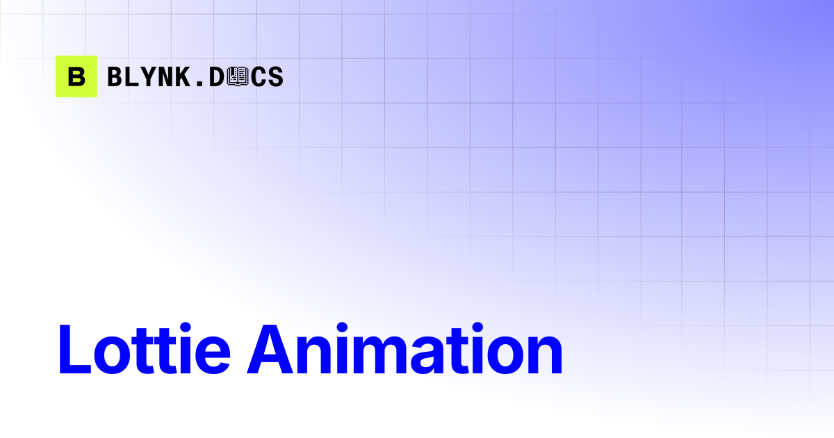Lottie Animation | Blynk Documentation