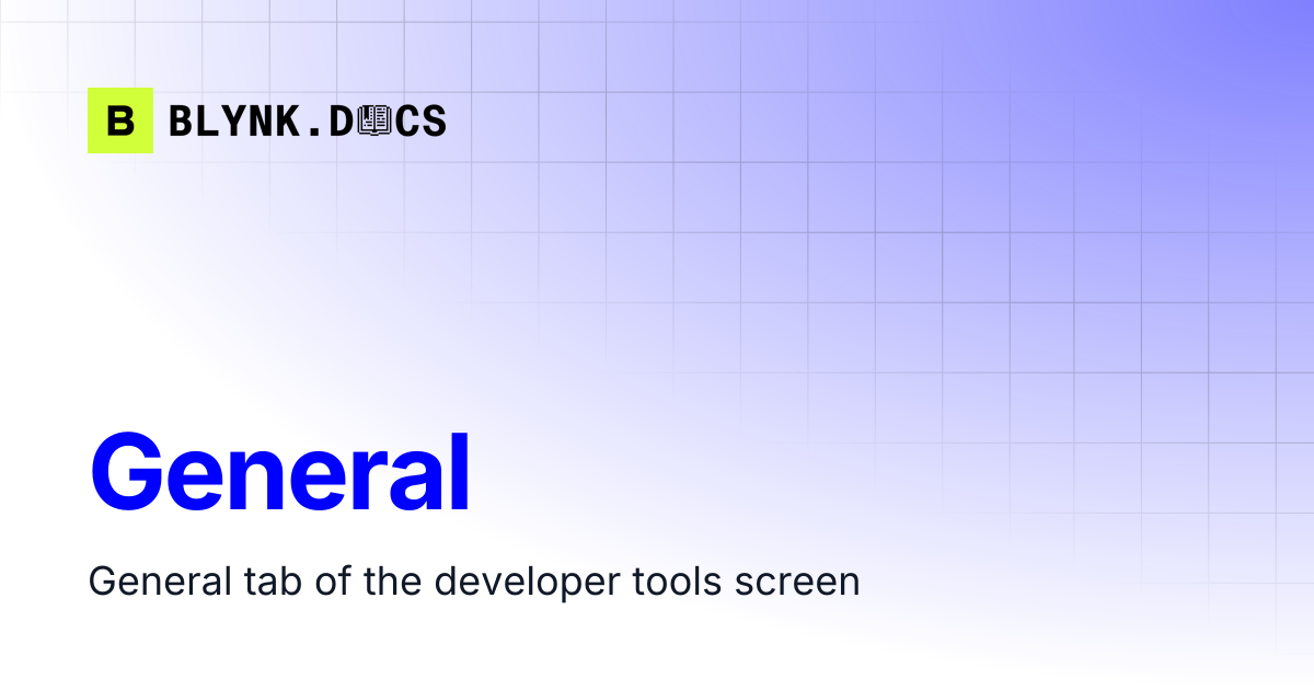 General | Blynk Documentation