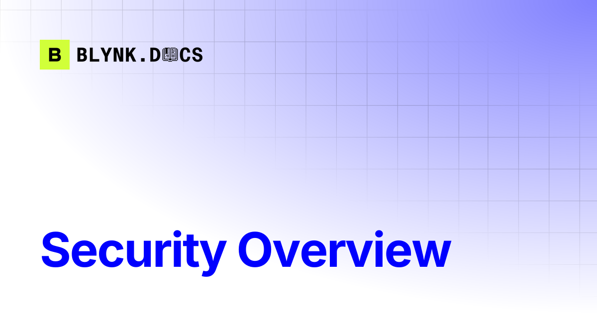 Security Overview | Blynk Documentation
