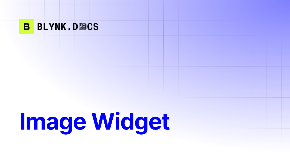 Image Widget | Blynk Documentation