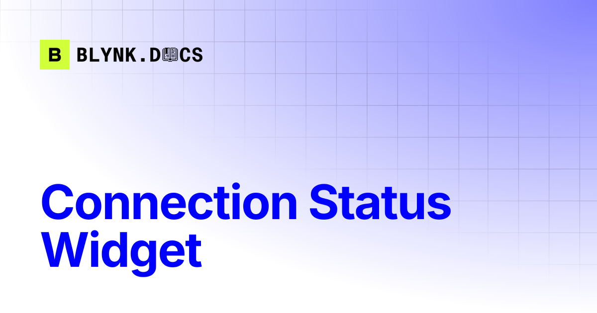 Connection Status Widget | Blynk Documentation