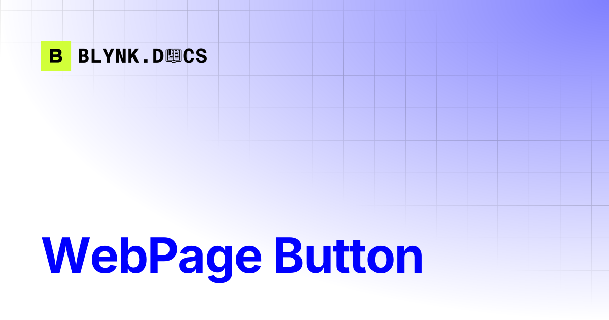 WebPage Button | Blynk Documentation