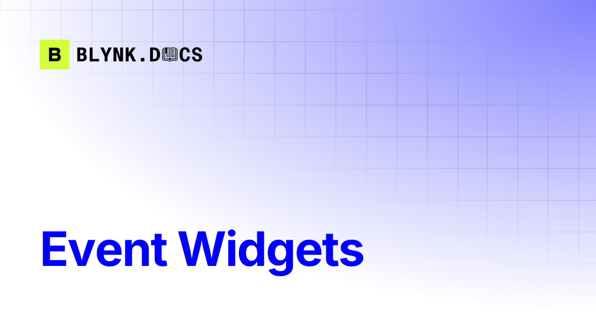 Event Widgets | Blynk Documentation